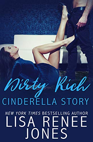 Lisa Renee Jones - Dirty Rich Cinderella Story Audio Book Free