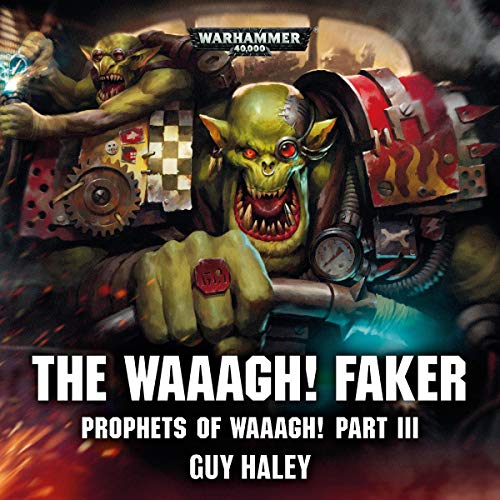 Guy Haley - The Waaagh! Faker Audio Book Download